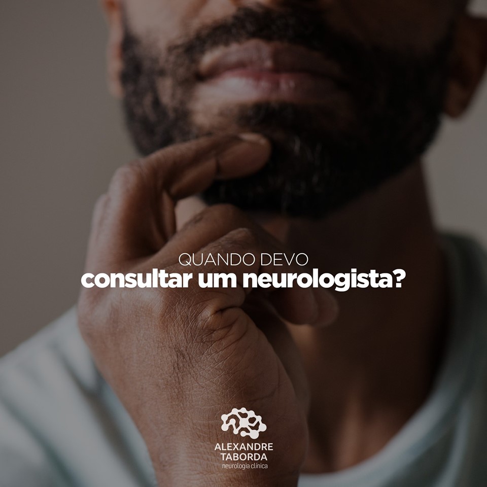 Quando devo consultar um neurologista?
