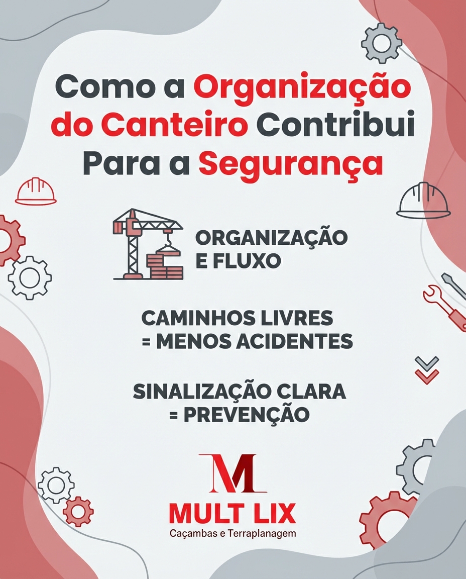 Como a Organização do Canteiro Contribui Para a Segurança