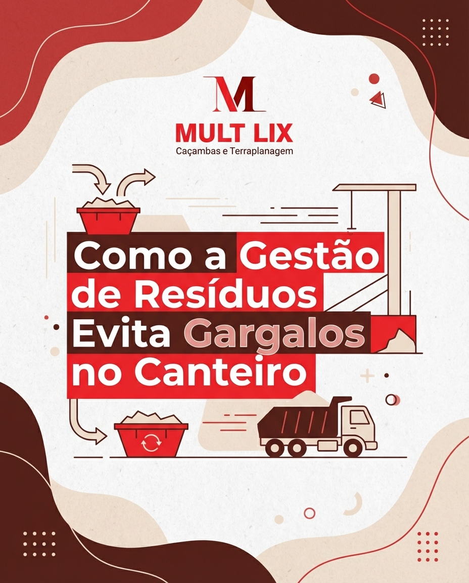 Como a Gestão de Resíduos Evita Gargalos no Canteiro