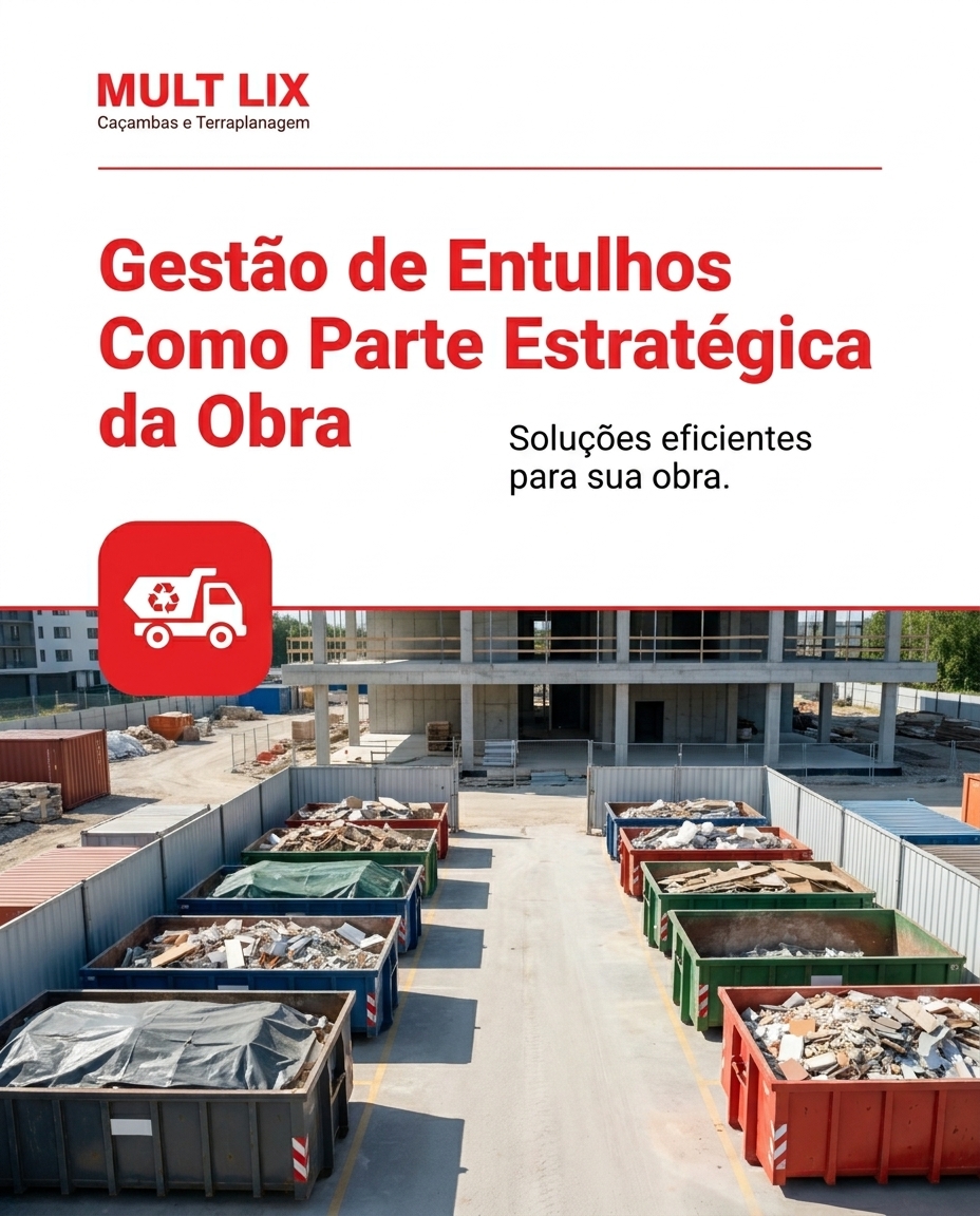 Gestão de Entulhos Como Parte Estratégica da Obra