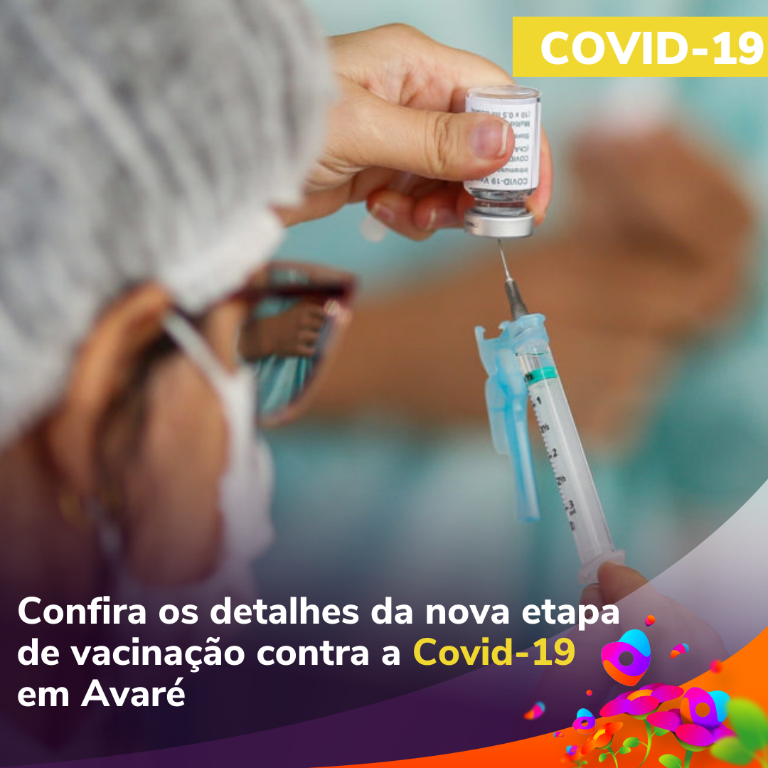 Confira os detalhes da nova etapa de vacinação contra a Covid-19 em Avaré (1)