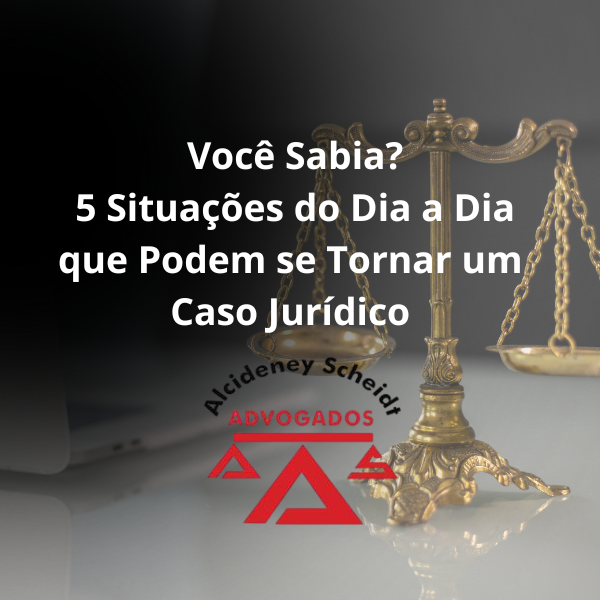 Você Sabia 5 Situações do Dia a Dia que Podem se Tornar um Caso Jurídico