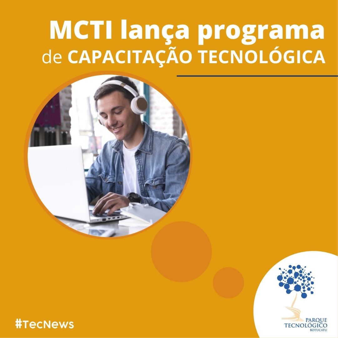 MCTI lança programa de capacitação tecnológica MCTI lança programa de capacitação tecnológica