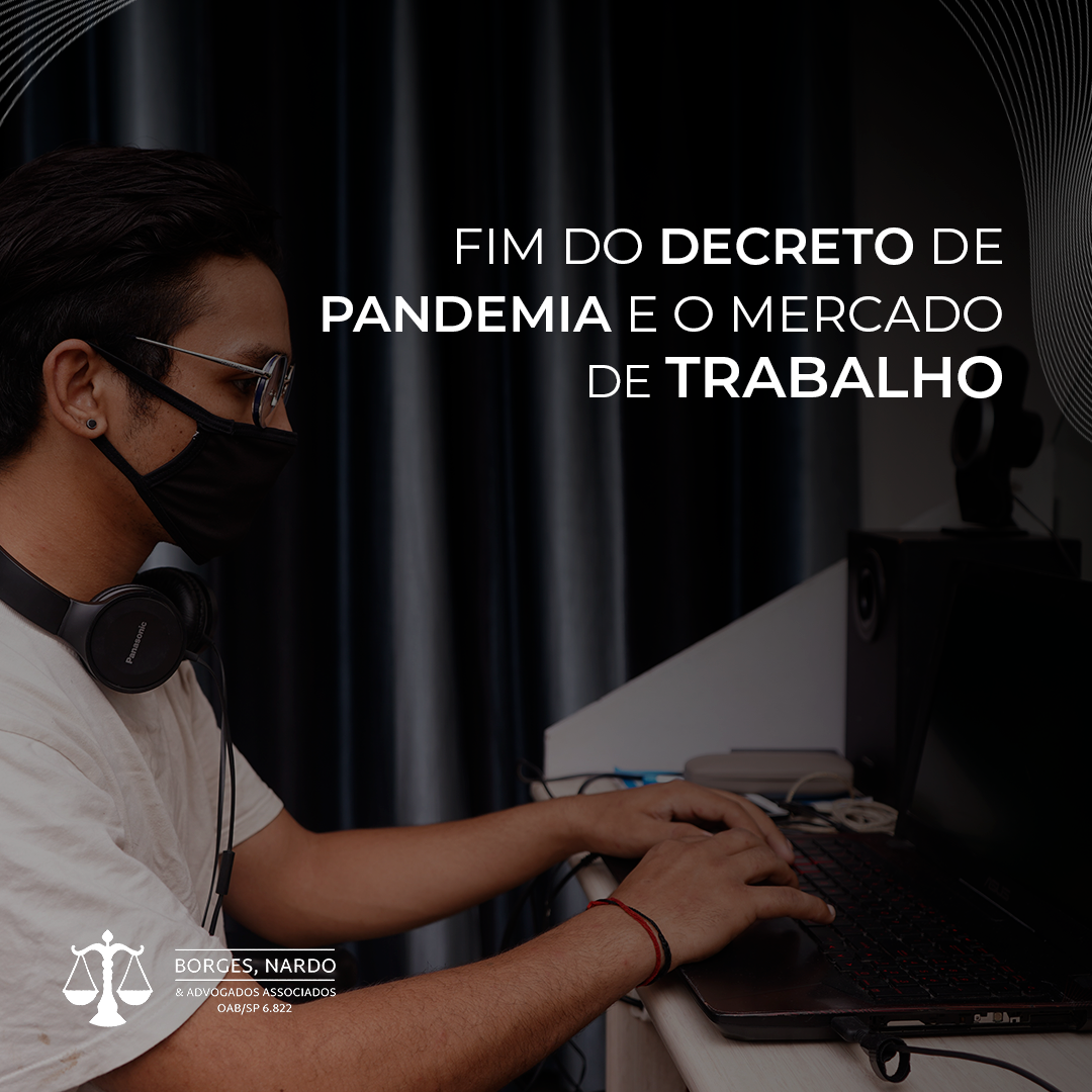 1-As alterações no mercado de trabalho com o fim do decreto da pandemia