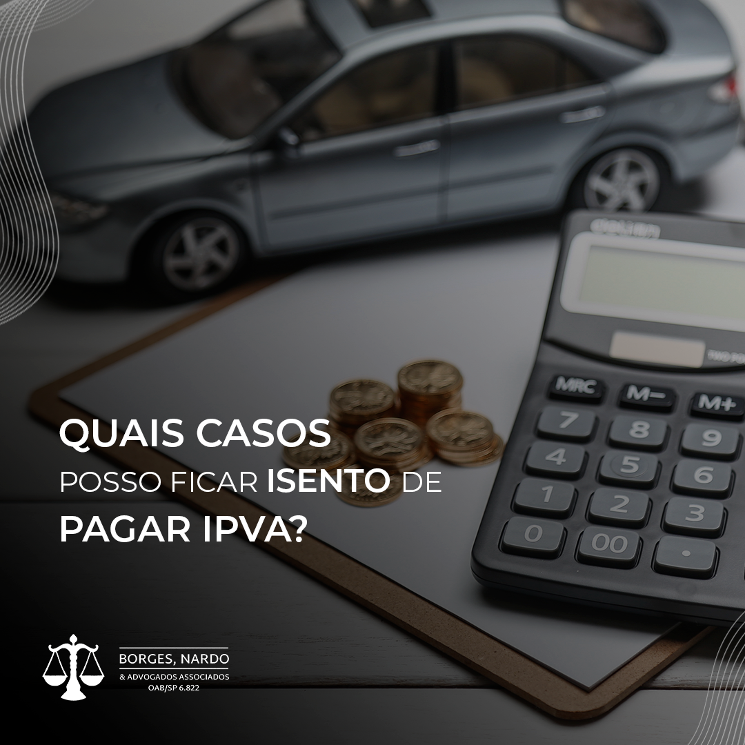 1-Quais casos posso ficar isento de pagar IPVA_