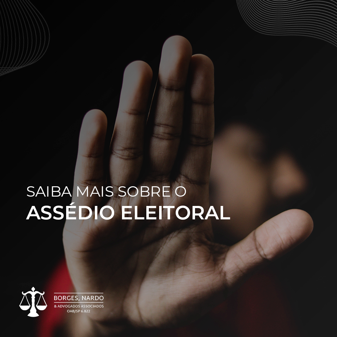 2-Assédio eleitoral_ o que é^J como prevenir e quais as punições_
