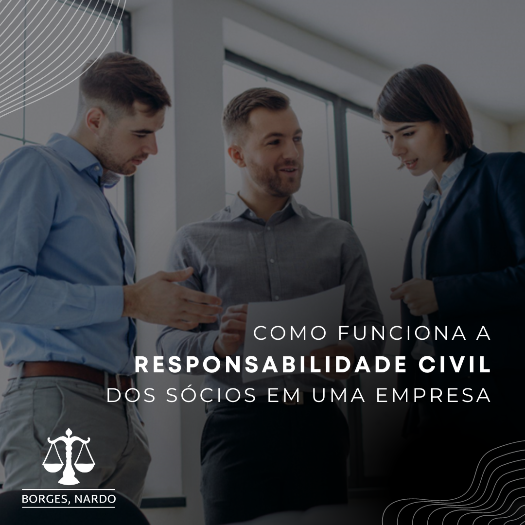 2-Como funciona a responsabilidade civil dos sócios em uma empresa_