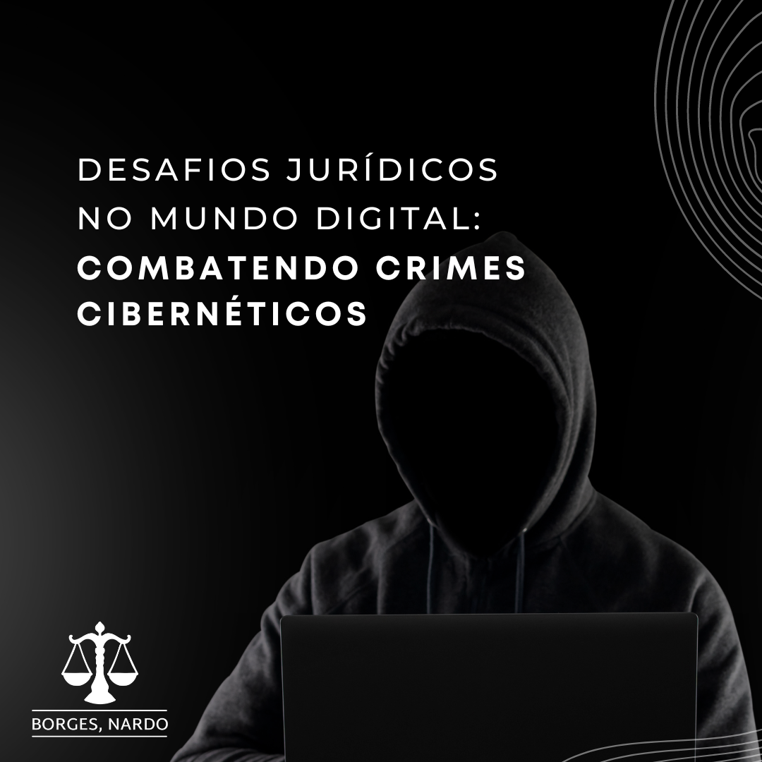 3-Desafios Jurídicos no Mundo Digital_ Combatendo Crimes Cibernéticos