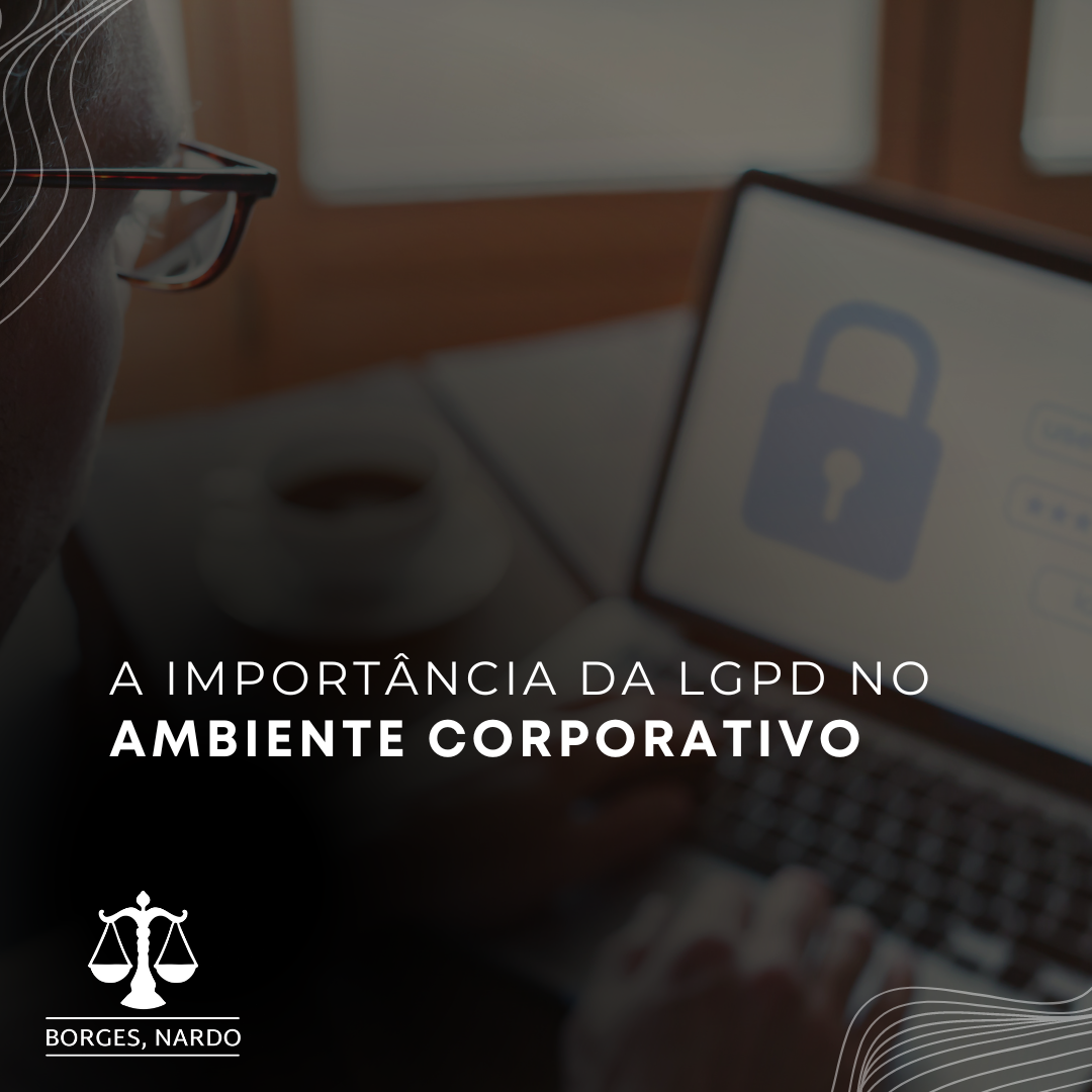 4-A Importância da Proteção de Dados Pessoais no Ambiente Corporativo