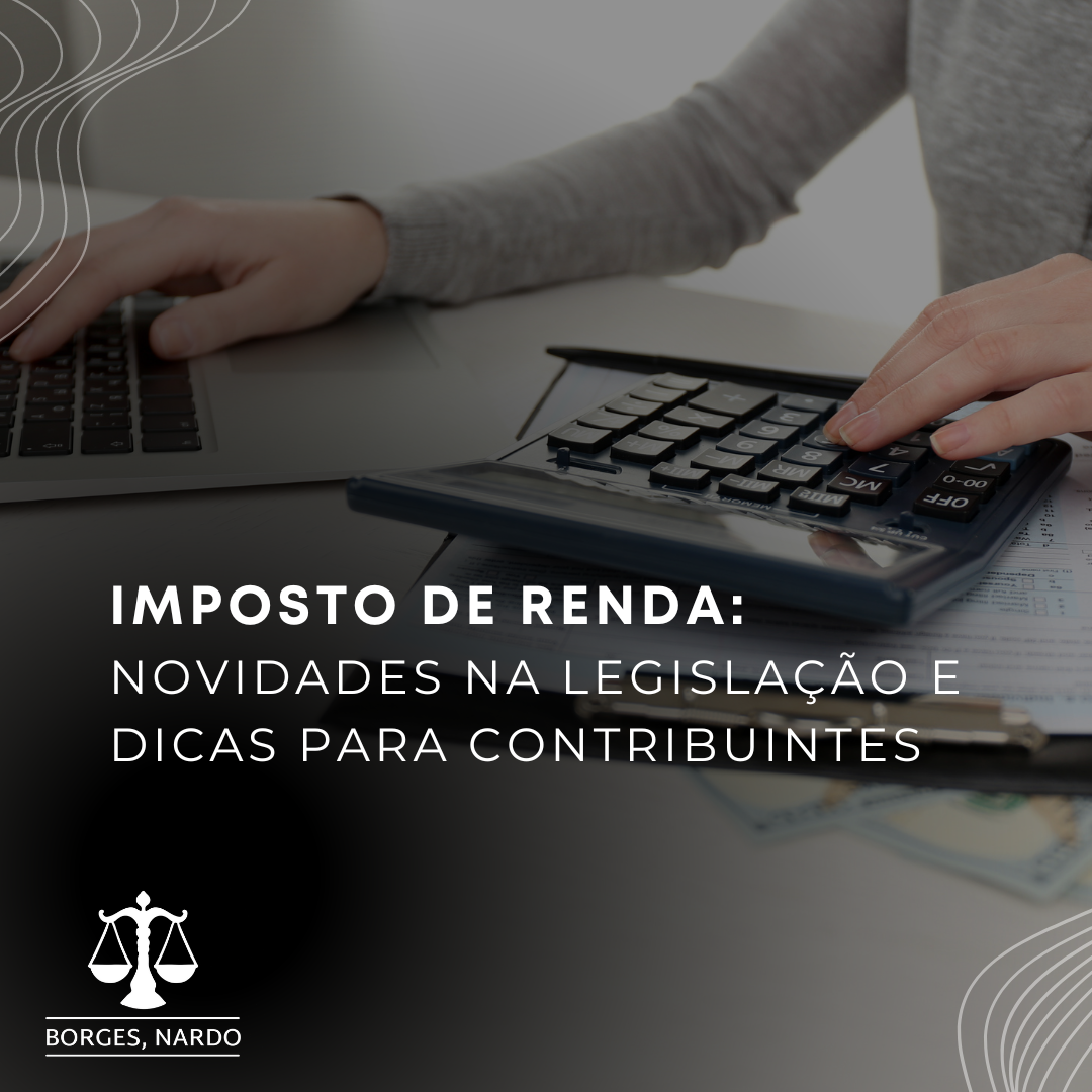 2- Imposto de Renda_ Novidades na Legislação e Dicas para Contribuintes