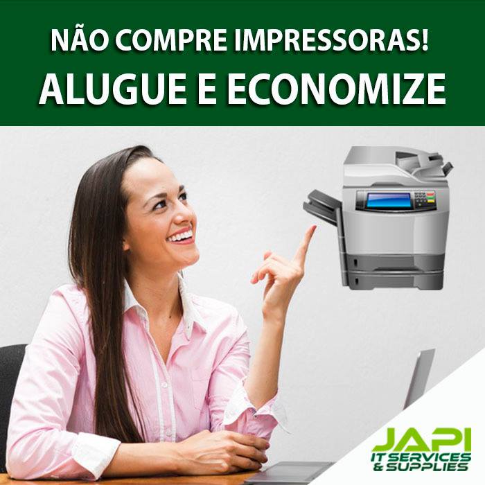 NÃO COMPRE IMPRESSORA ALUGUE E ECONOMIZE