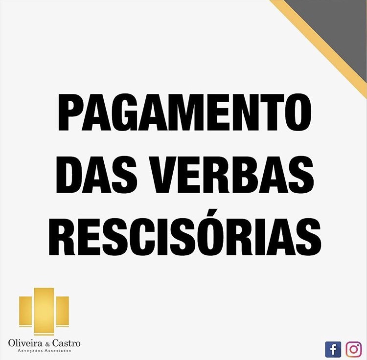 Pagamento das verbas rescisórias Pagamento das verbas rescisórias
