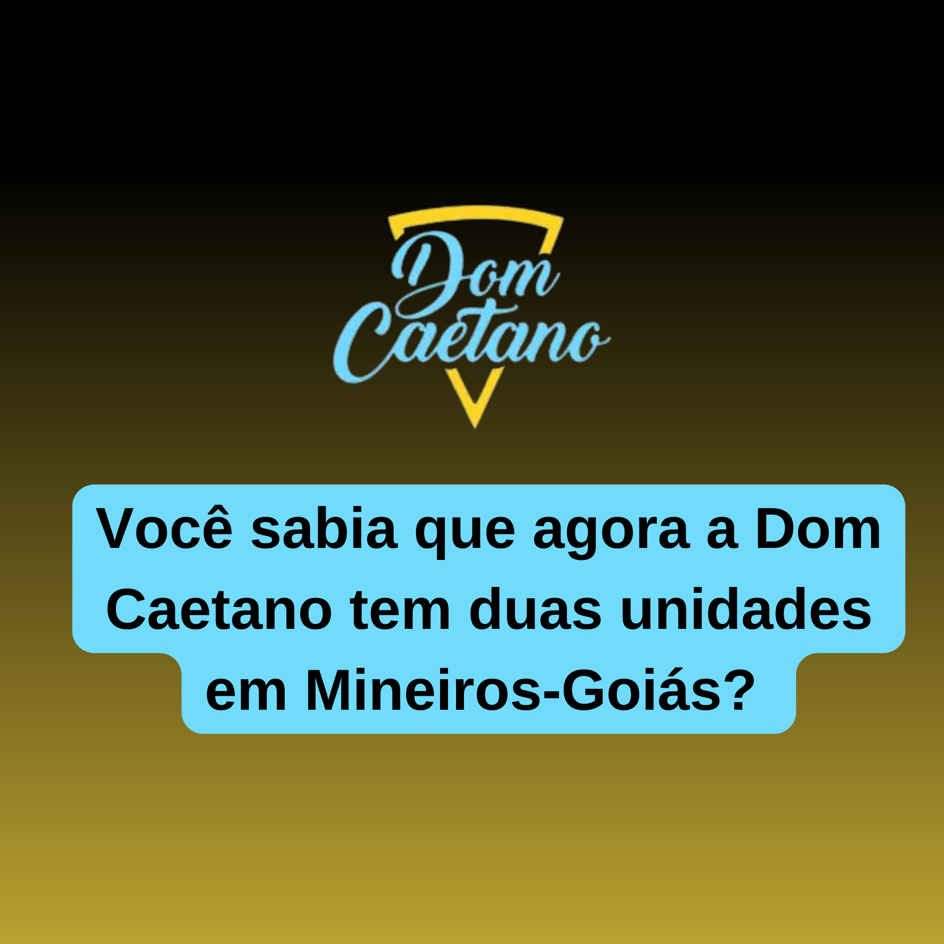 Você sabia que agora a Dom Caetano tem duas unidades em Mineiros-Goiás