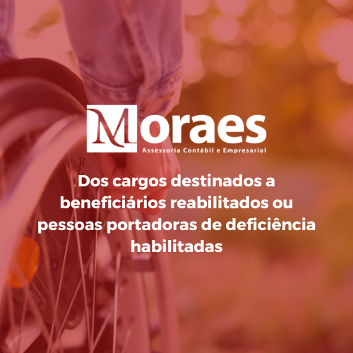 Dos cargos destinados a beneficiários reabilitados ou pessoas portadoras de deficiência, habilitadas